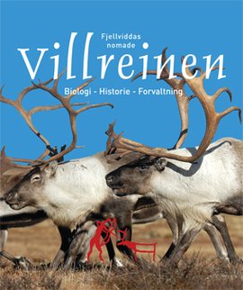 Omslag - Fjellviddas nomade Villreinen Biologi - Historie - Forvaltning