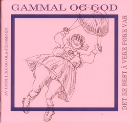 Omslag - GAMMAL OG GOD. Det er best å vere føre var