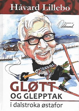 Omslag - Gløtt og Glepptak i dalstroka østafor